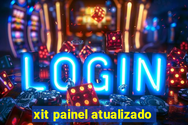 xit painel atualizado