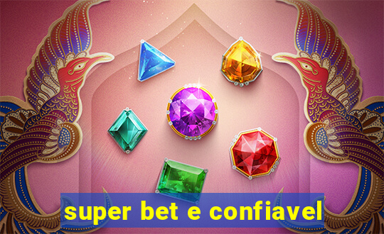 super bet e confiavel