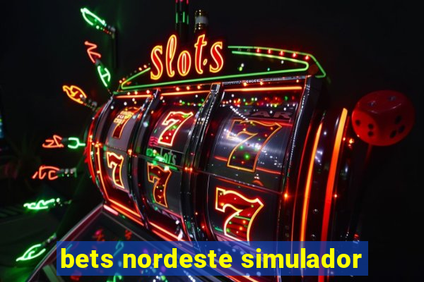 bets nordeste simulador