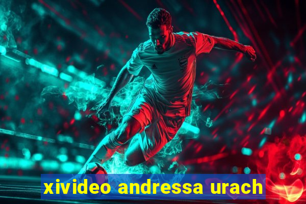 xivideo andressa urach