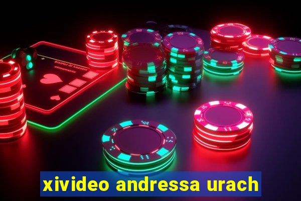 xivideo andressa urach