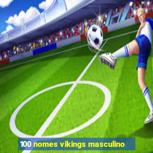 100 nomes vikings masculino