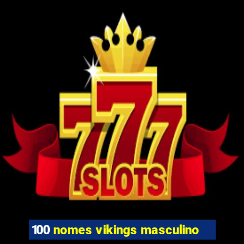 100 nomes vikings masculino