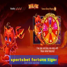 sportsbet fortune tiger