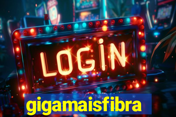 gigamaisfibra