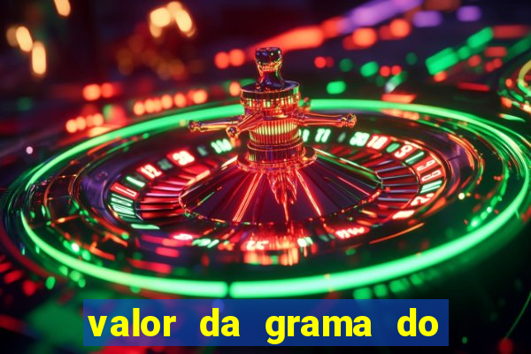 valor da grama do ouro em porto alegre