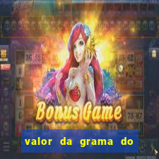 valor da grama do ouro em porto alegre