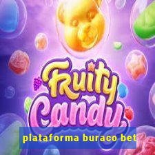 plataforma buraco bet