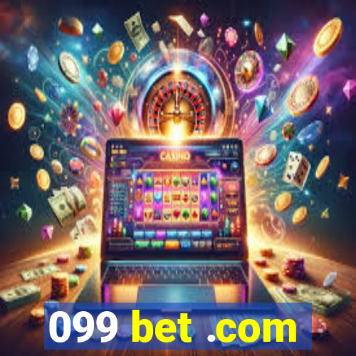 099 bet .com