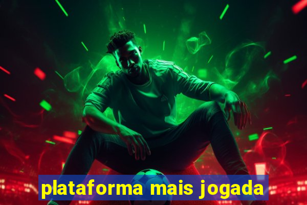 plataforma mais jogada