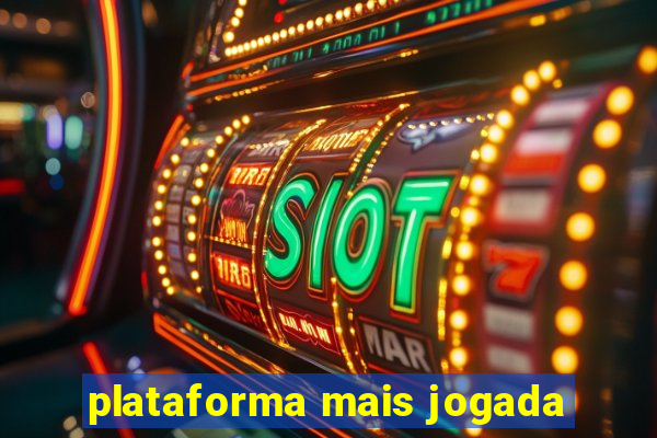 plataforma mais jogada