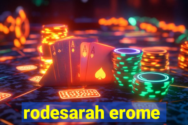 rodesarah erome