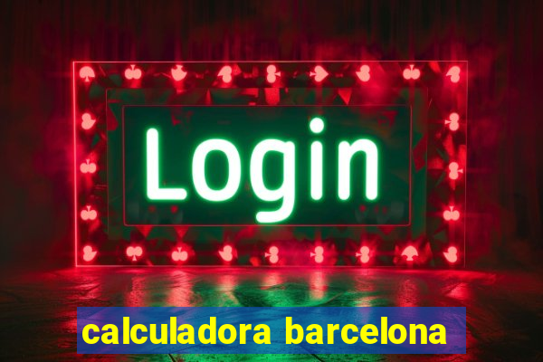 calculadora barcelona