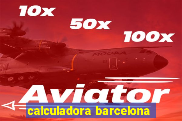 calculadora barcelona