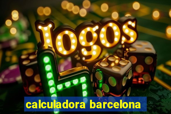 calculadora barcelona