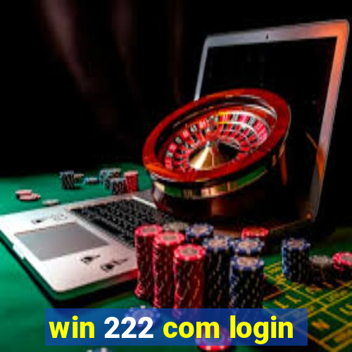 win 222 com login