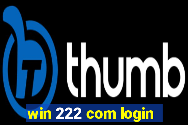 win 222 com login