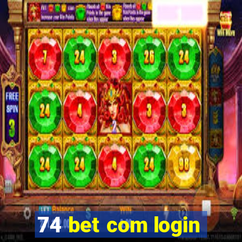 74 bet com login