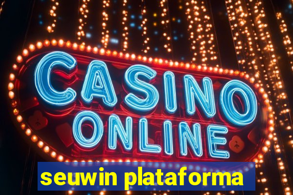 seuwin plataforma