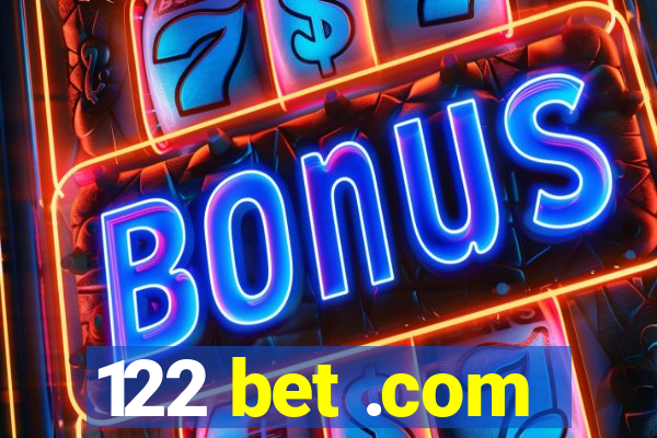 122 bet .com