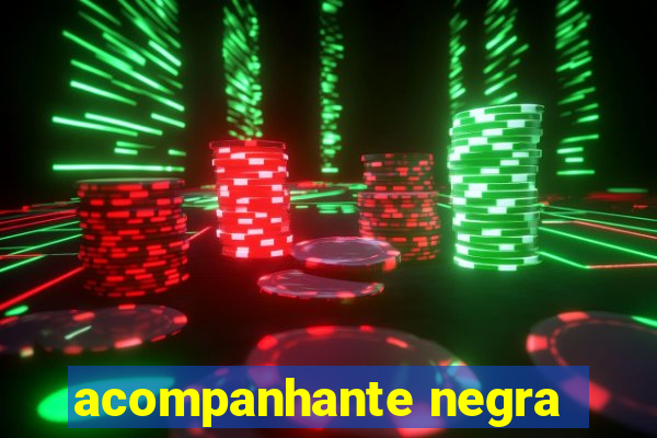 acompanhante negra