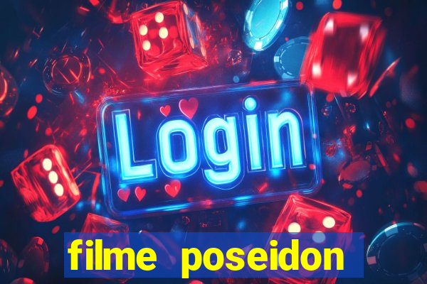 filme poseidon completo dublado