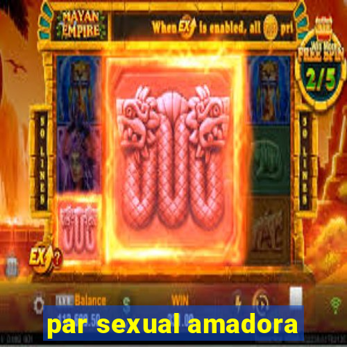 par sexual amadora