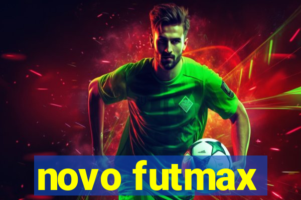 novo futmax