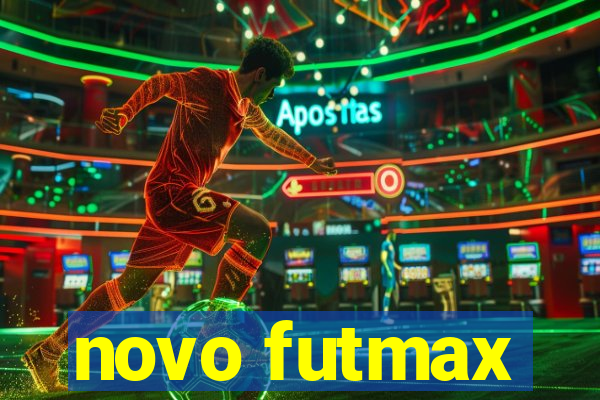 novo futmax