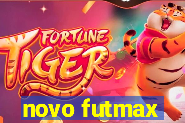 novo futmax