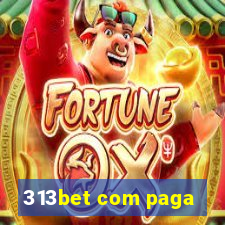 313bet com paga