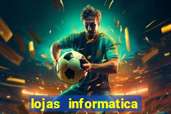 lojas informatica em recife