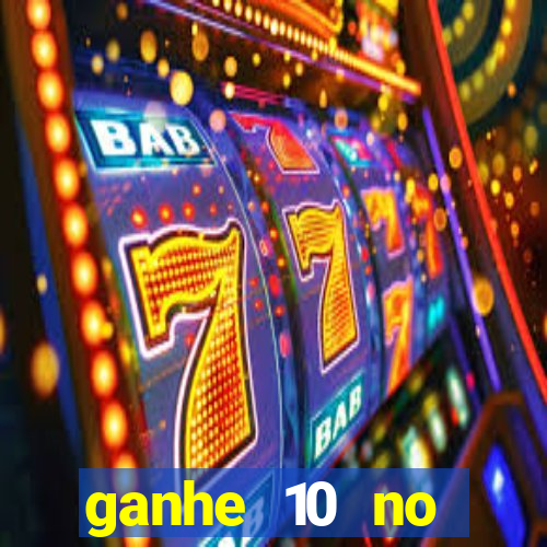 ganhe 10 no cadastro bet