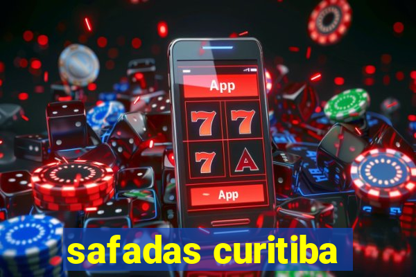 safadas curitiba