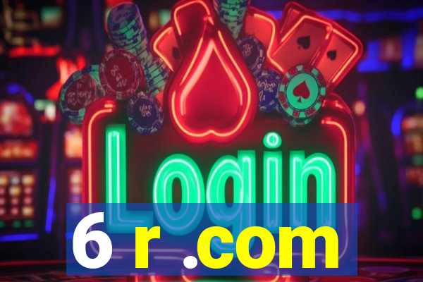 6 r .com