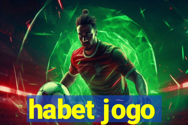 habet jogo