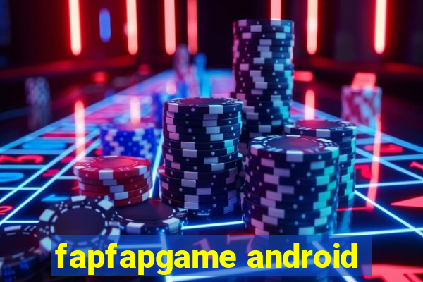 fapfapgame android