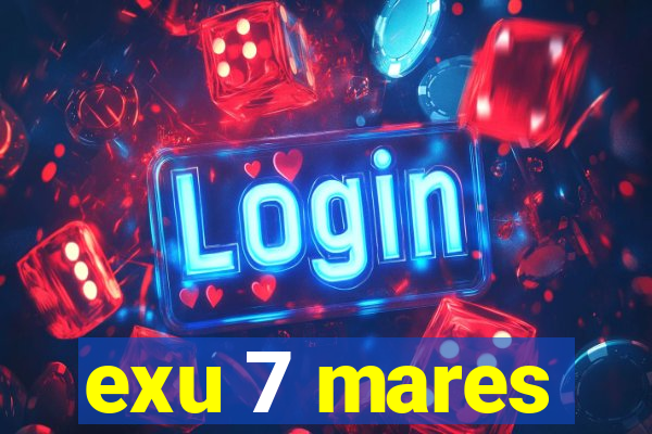 exu 7 mares