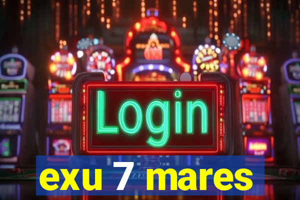 exu 7 mares