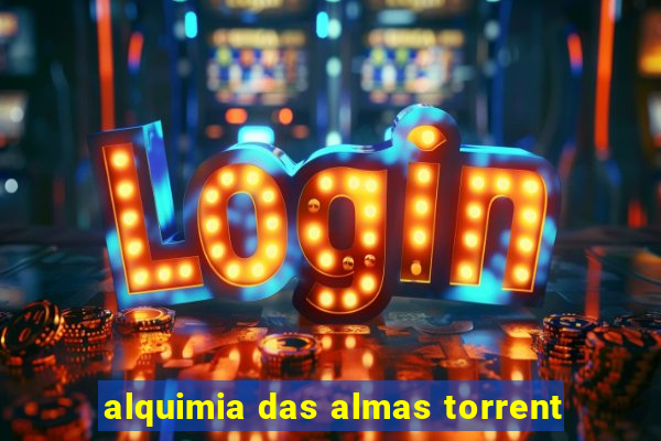 alquimia das almas torrent