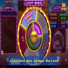 alquimia das almas torrent