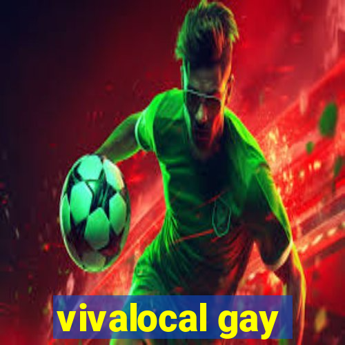 vivalocal gay