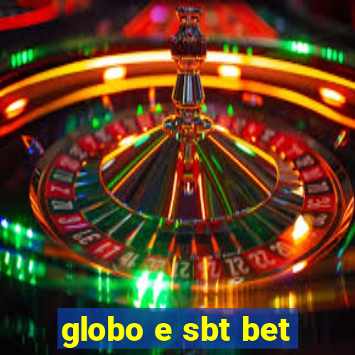 globo e sbt bet