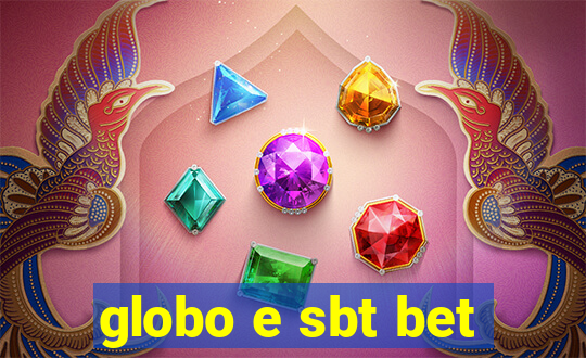 globo e sbt bet