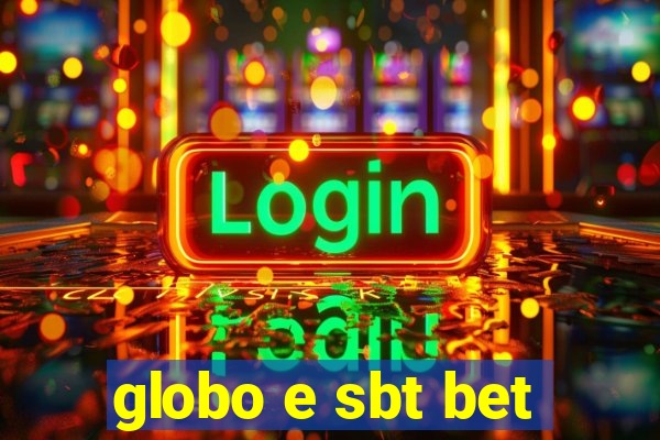 globo e sbt bet