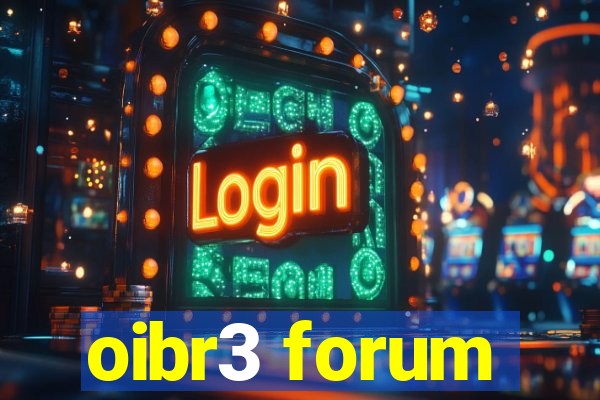 oibr3 forum