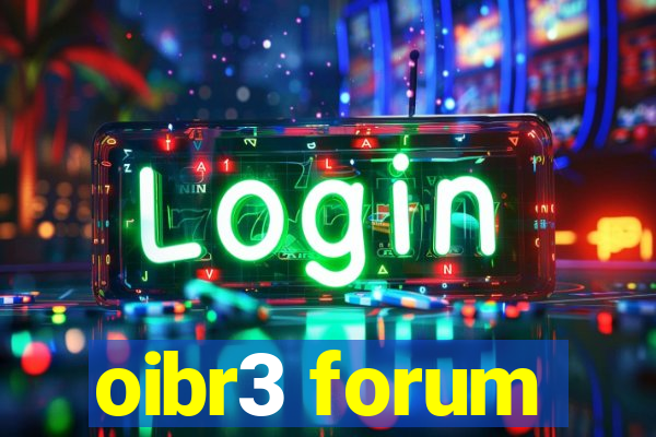 oibr3 forum