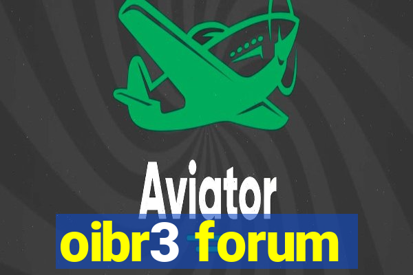 oibr3 forum