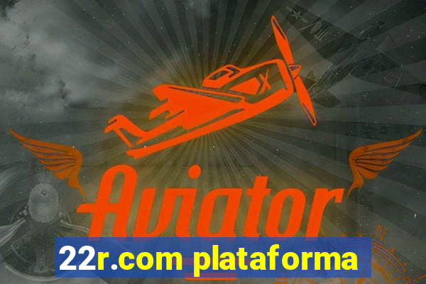 22r.com plataforma