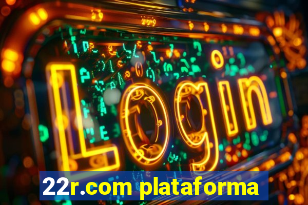 22r.com plataforma